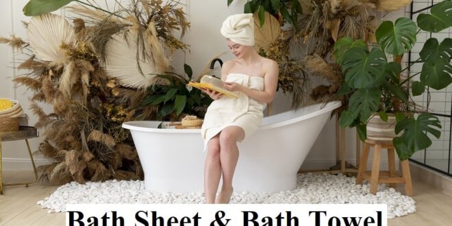 bath sheet vs bath towel