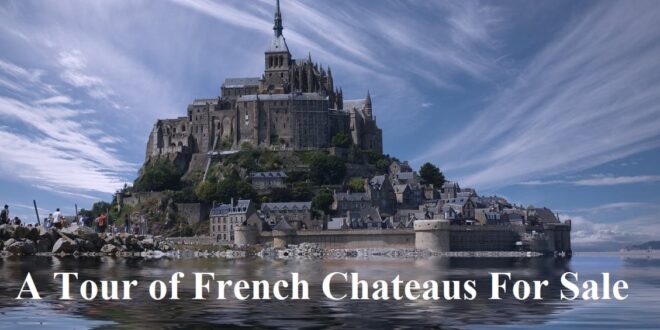 French Chateaus For Sale